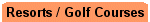Resorts/Golf Courses